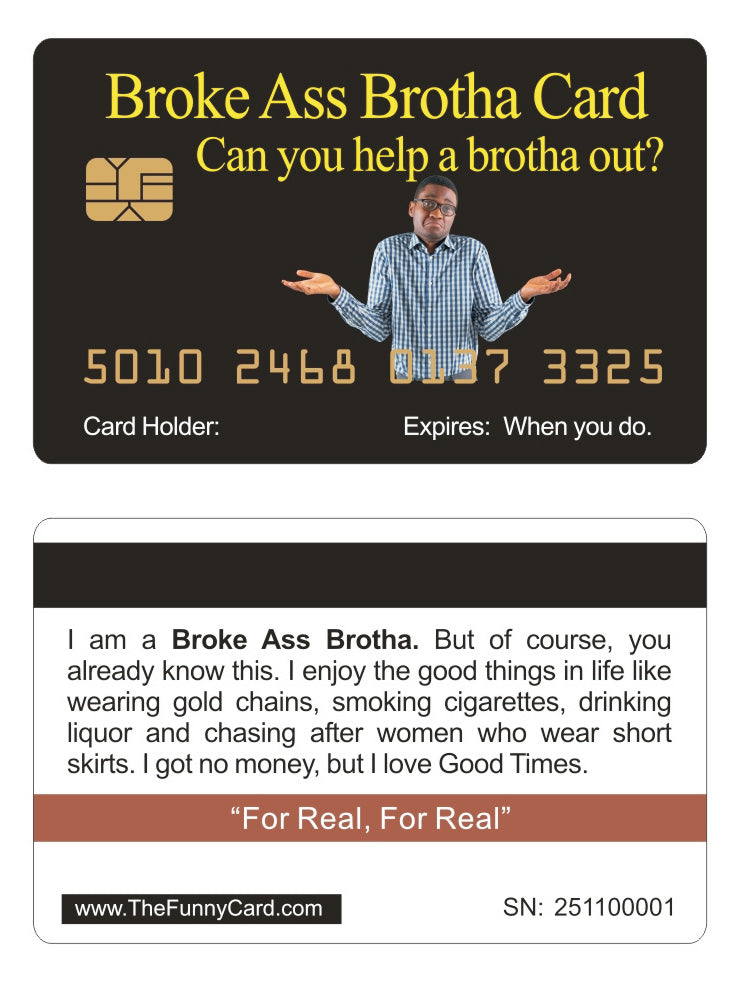 Official Broke Ass Brotha Card™ (4 PACK) Free Shipping.
