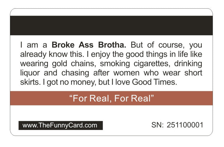 Official Broke Ass Brotha Card™ (4 PACK) Free Shipping.