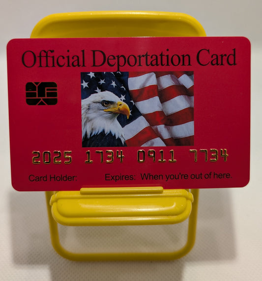 Official Deportation Card™ (4-9 PACK) Free Shipping. A