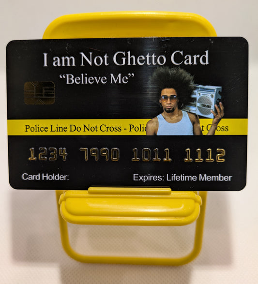 Official I Am Not Ghetto Card™ (8 PACK) Free Shipping..