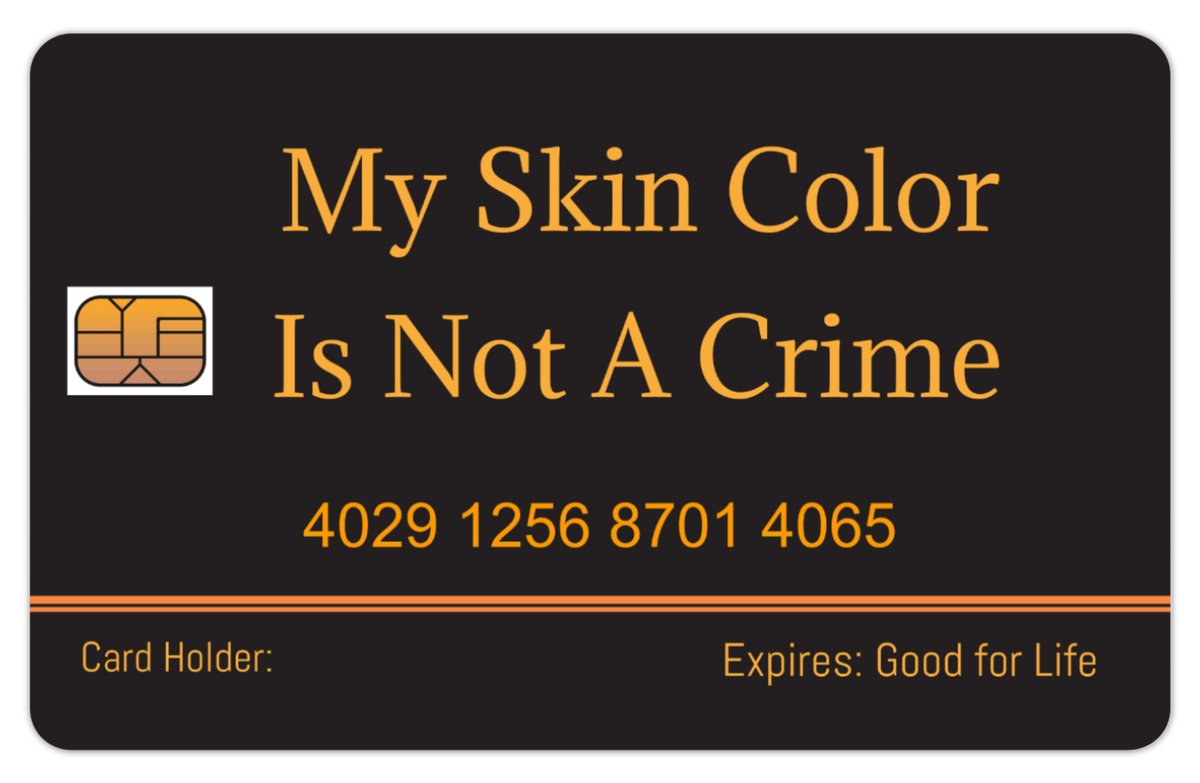 My Skin Color Is Not A Crime Card: 8 PACK (Free Shipping).