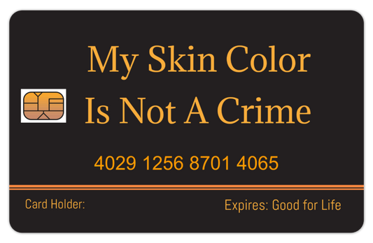 My Skin Color Is Not A Crime Card: 8 PACK (Free Shipping).