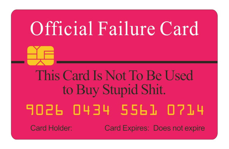 Official Failure Card (8 PACK) Free Shipping.