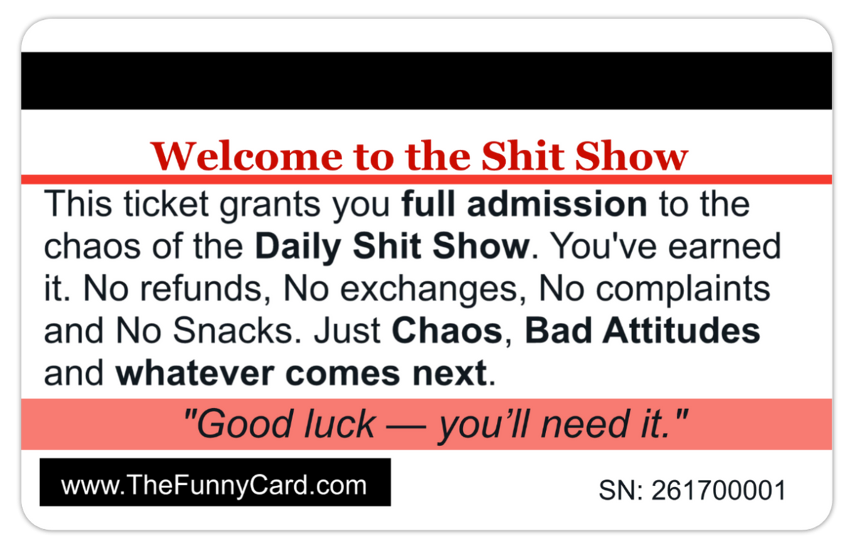 Official Shit Show Card. 8 PACK  (Free Shipping)