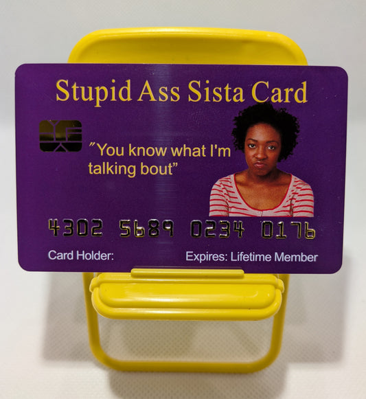 Official Stupid Ass Sista Card™ (8 PACK) Free Shipping