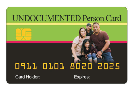 Official Undocumented Person Card™ (4 PACK) Free Shipping.